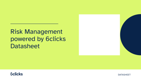 Risk Management powered by 6clicks Datasheet