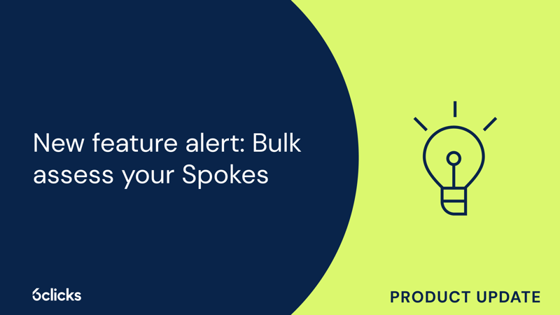 Featured image: New feature alert: Bulk assess your Spokes