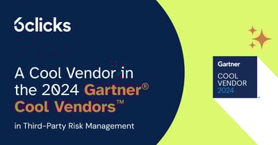  6clicks recognized as a Cool Vendor in the 2024 Gartner® Cool Vendors™ in Third-Party Risk Management  