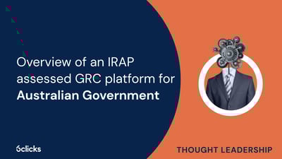 Overview of an IRAP assessed GRC platform for Australian Government 