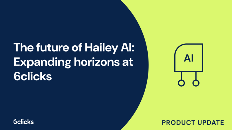 Featured image: The future of Hailey AI: Expanding horizons at 6clicks