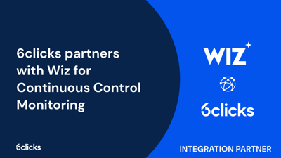  6clicks partners with Wiz for Continuous Control Monitoring  