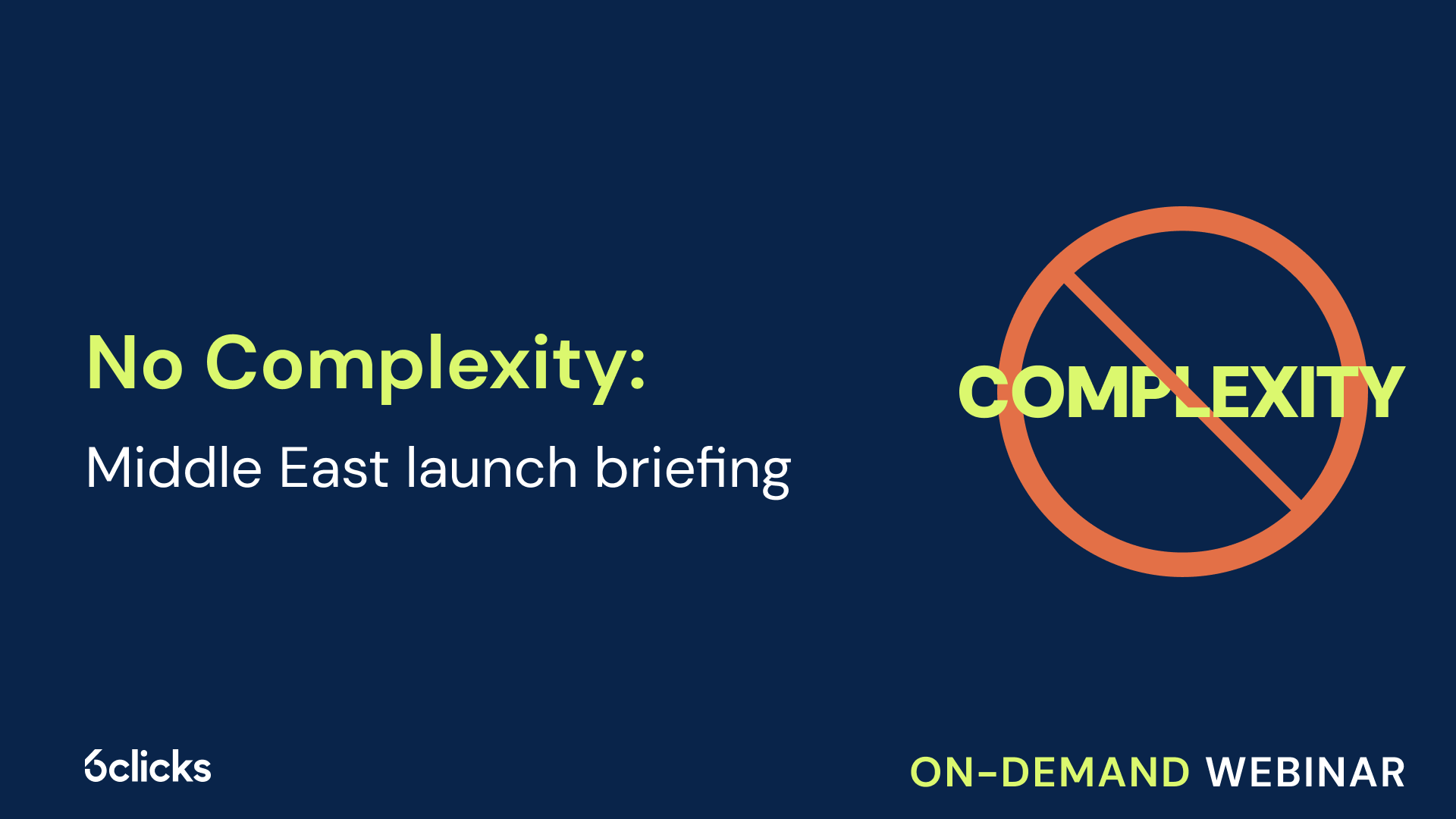 No Complexity: Middle East launch briefing