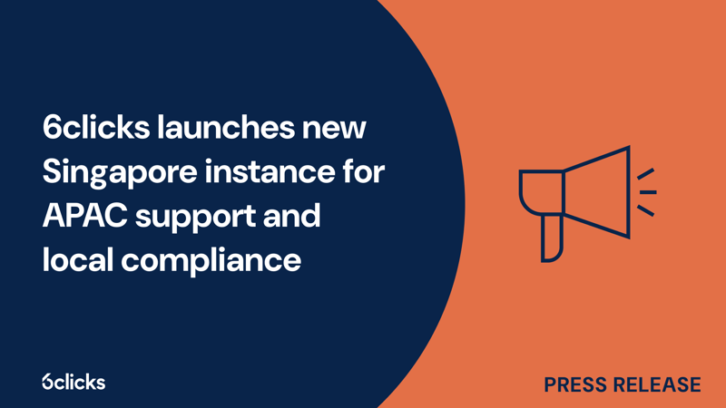 Featured image: 6clicks launches new Singapore instance for APAC support and local compliance