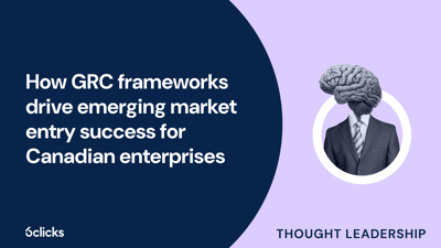  How GRC frameworks drive emerging market entry success for Canadian enterprises  