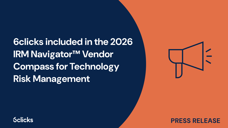 Featured image: 6clicks included in 2026 IRM Navigator™ Vendor Compass for critical infrastructure, government, and defense buyers