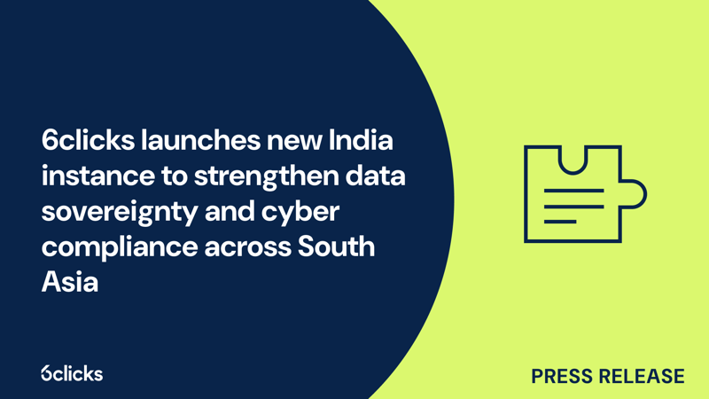Featured image: 6clicks launches new India instance to strengthen data sovereignty and cyber compliance across South Asia