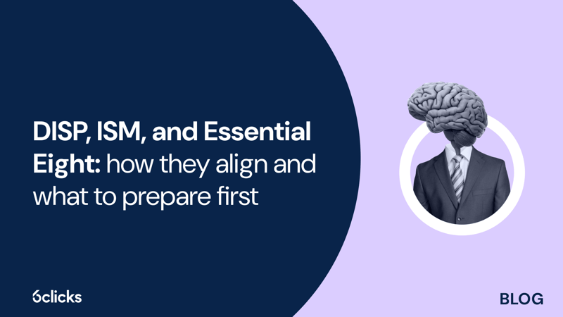 Featured image: DISP, ISM, and Essential Eight: how they align and what to prepare first