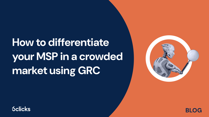 Featured image: How to differentiate your MSP in a crowded market using GRC