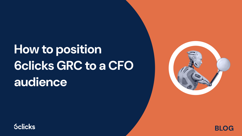 Featured image: How to position 6clicks GRC to a CFO audience