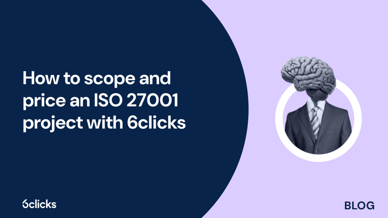 Featured image: How to scope and price an ISO 27001 project with 6clicks