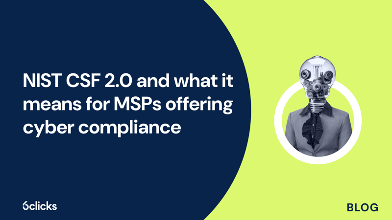 Featured image: NIST CSF 2.0 and what it means for MSPs offering cyber compliance