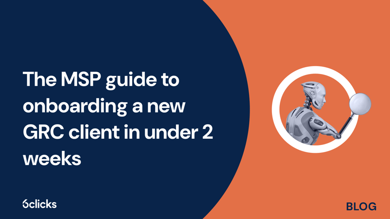 Featured image: The MSP guide to onboarding a new GRC client in under 2 weeks