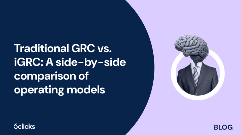 Featured image: Traditional GRC vs. iGRC: A side-by-side comparison of operating models