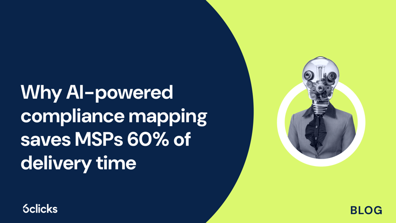 Featured image: Why AI-powered compliance mapping saves MSPs 60% of delivery time