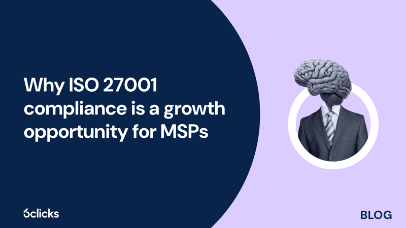 Featured image: Why ISO 27001 compliance is a growth opportunity for MSPs