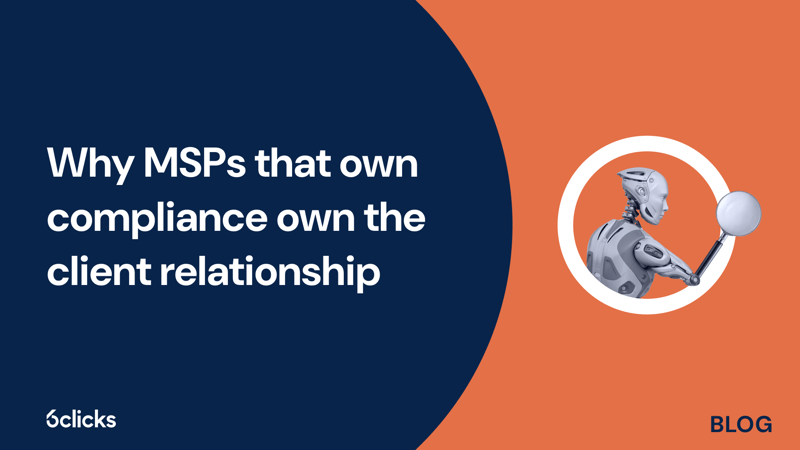 Featured image: Why MSPs that own compliance own the client relationship