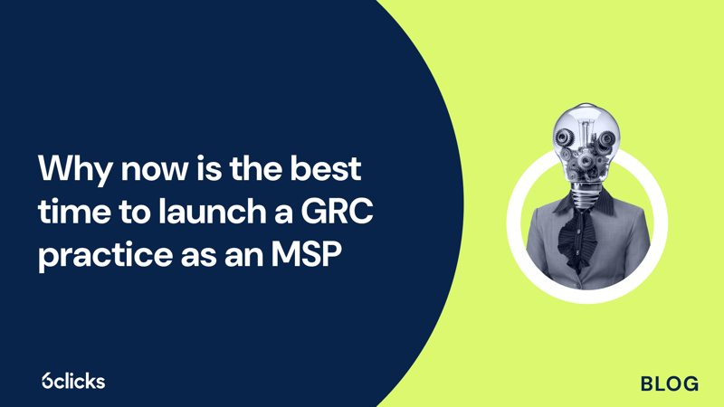 Featured image: Why now is the best time to launch a GRC practice as an MSP