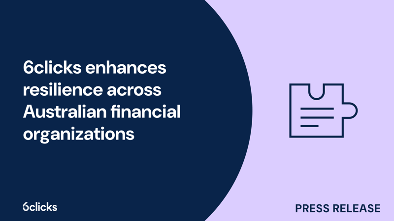 Featured image: 6clicks enhances resilience across Australian financial organizations