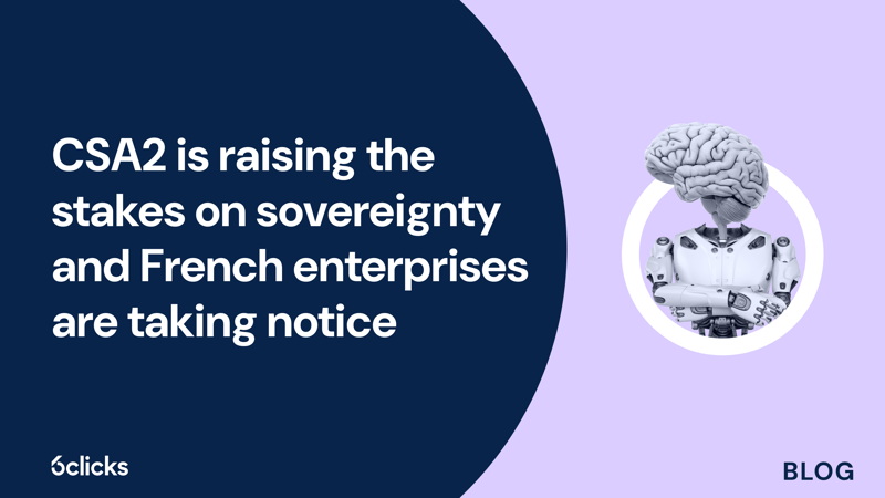 Featured image: CSA2 is raising the stakes on sovereignty and French enterprises are taking notice