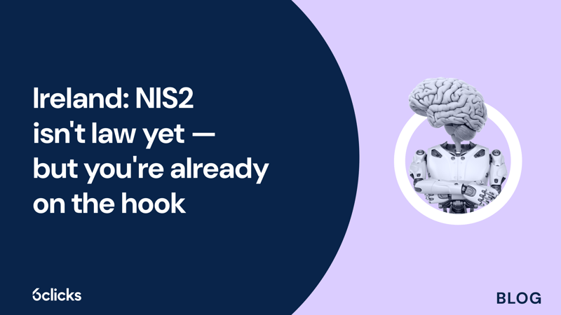 Featured image: Ireland: NIS2 isn't law yet — but you're already on the hook