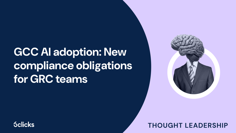 Featured image: GCC governments are the world's fastest AI adopters. Discover the compliance obligations this creates — and how to keep your GRC programme audit-ready.