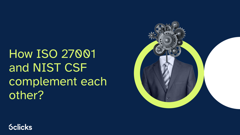 Featured image: How ISO 27001 and NIST CSF complement each other
