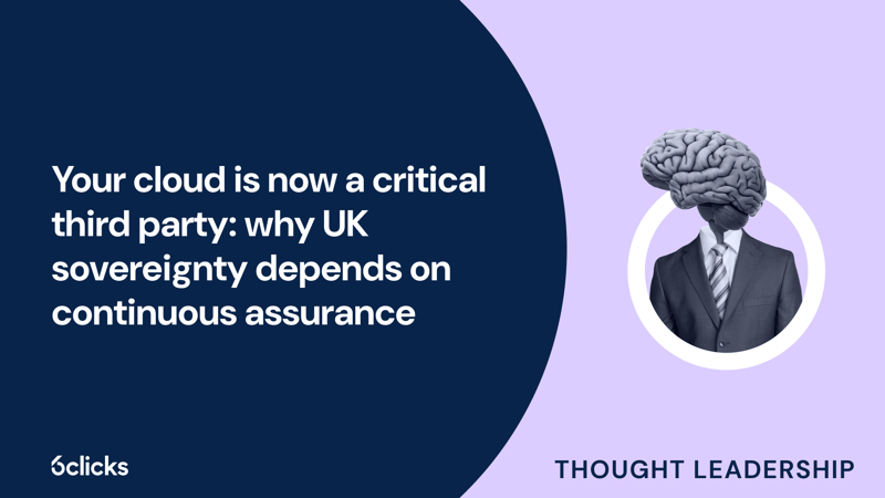 Featured image: Your cloud is now a critical third party: why UK sovereignty depends on continuous assurance