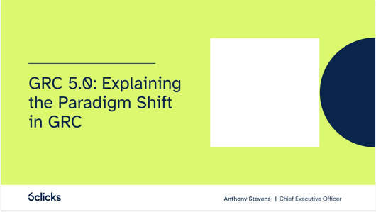 GRC 5.0: Explaining the Paradigm Sh...