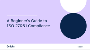 A Beginner's Guide to ISO 27001 Compliance