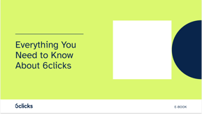 Everything You Need to Know About 6clicks