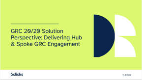 GRC 20/20 Solution Perspective: Delivering Hub & Spoke GRC Engagement