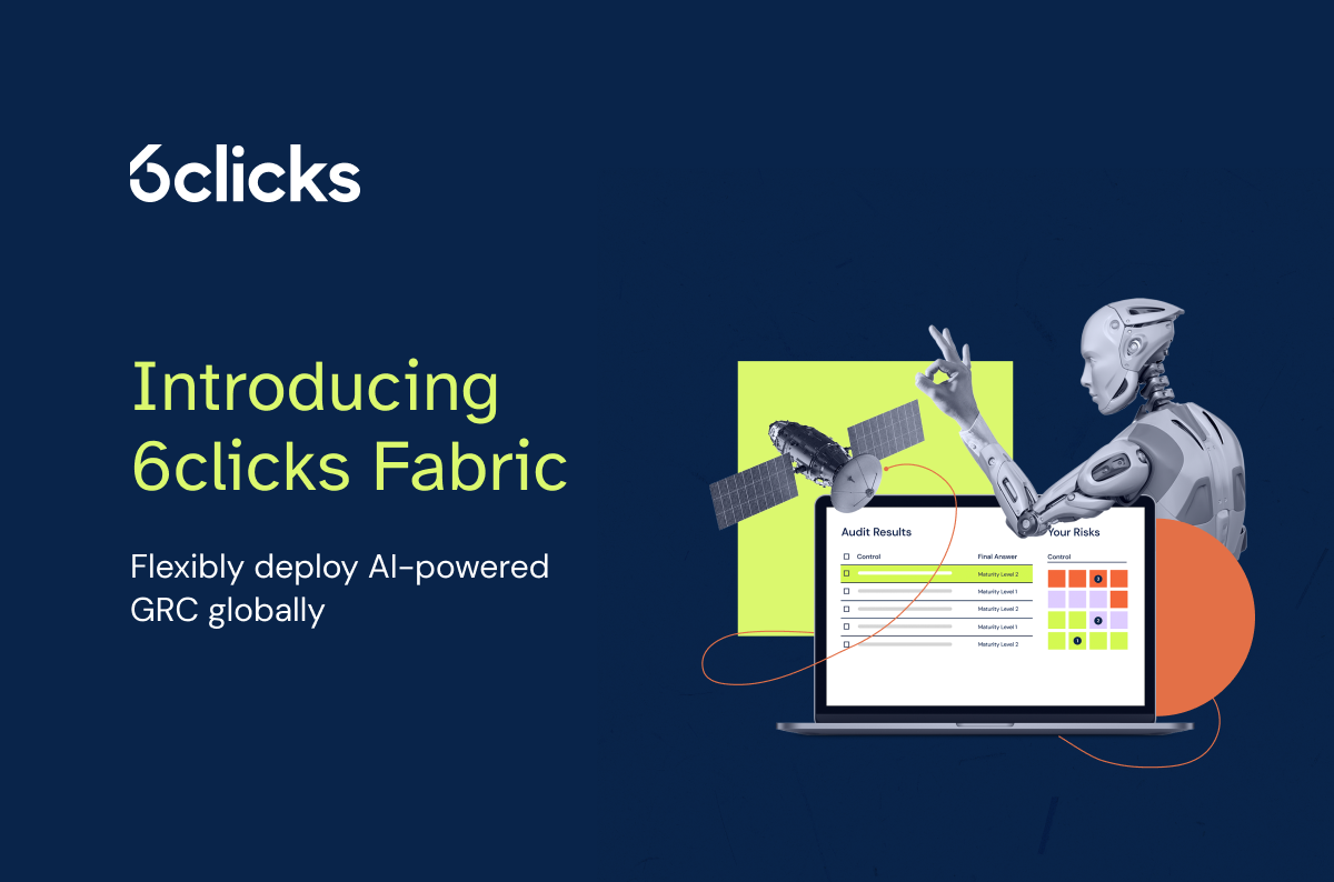 6clicks Fabric for GSIs: Tailoring cybersecurity GRC programs for global markets