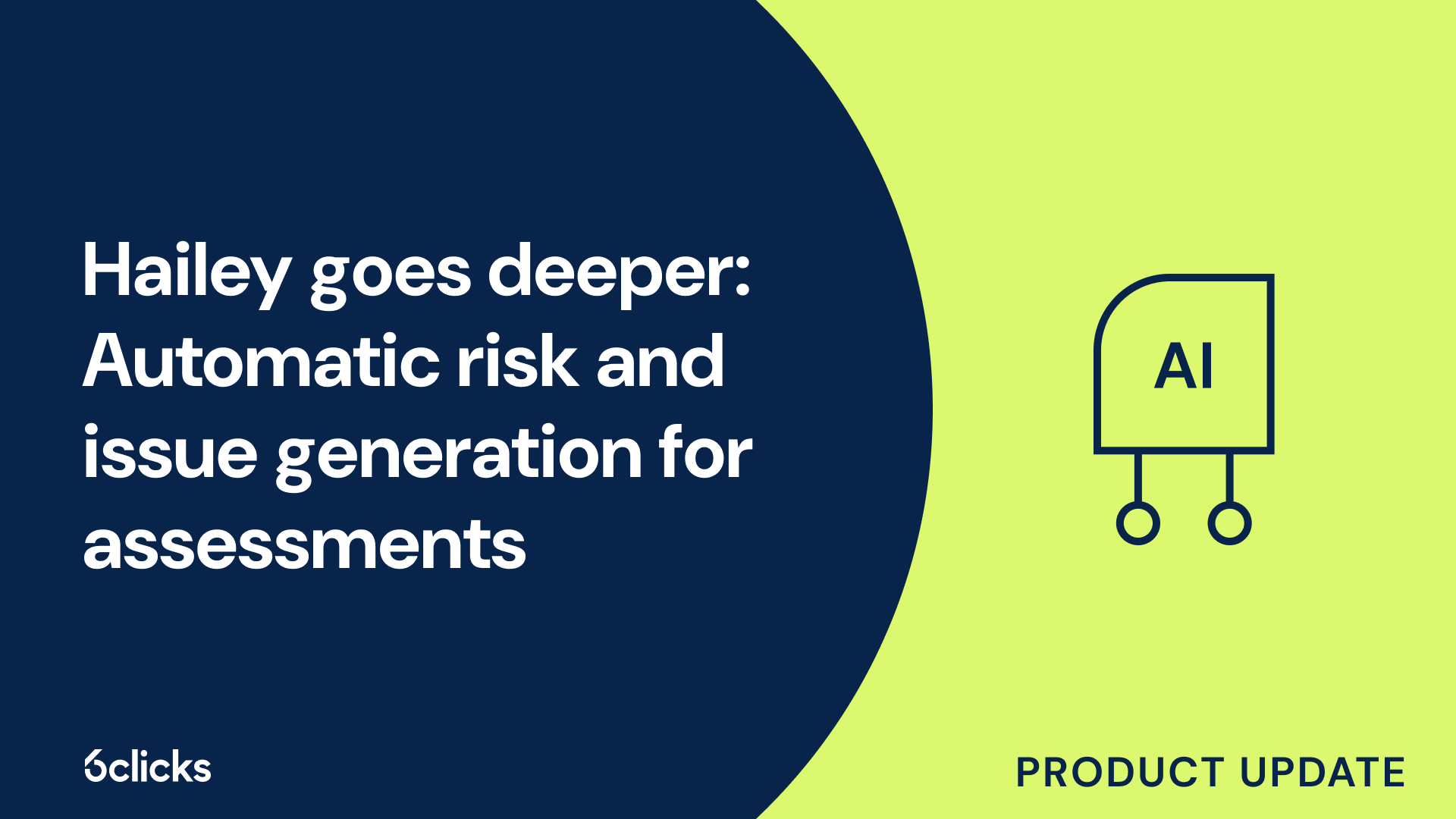 Hailey AI goes deeper: Automatic risk & issue creation for assessments