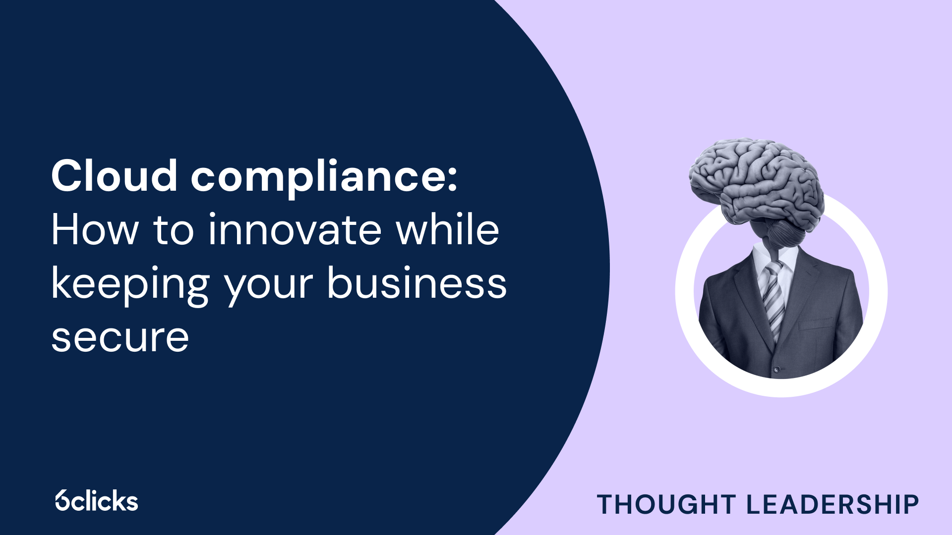Cloud compliance: Innovate and keep your business secure
