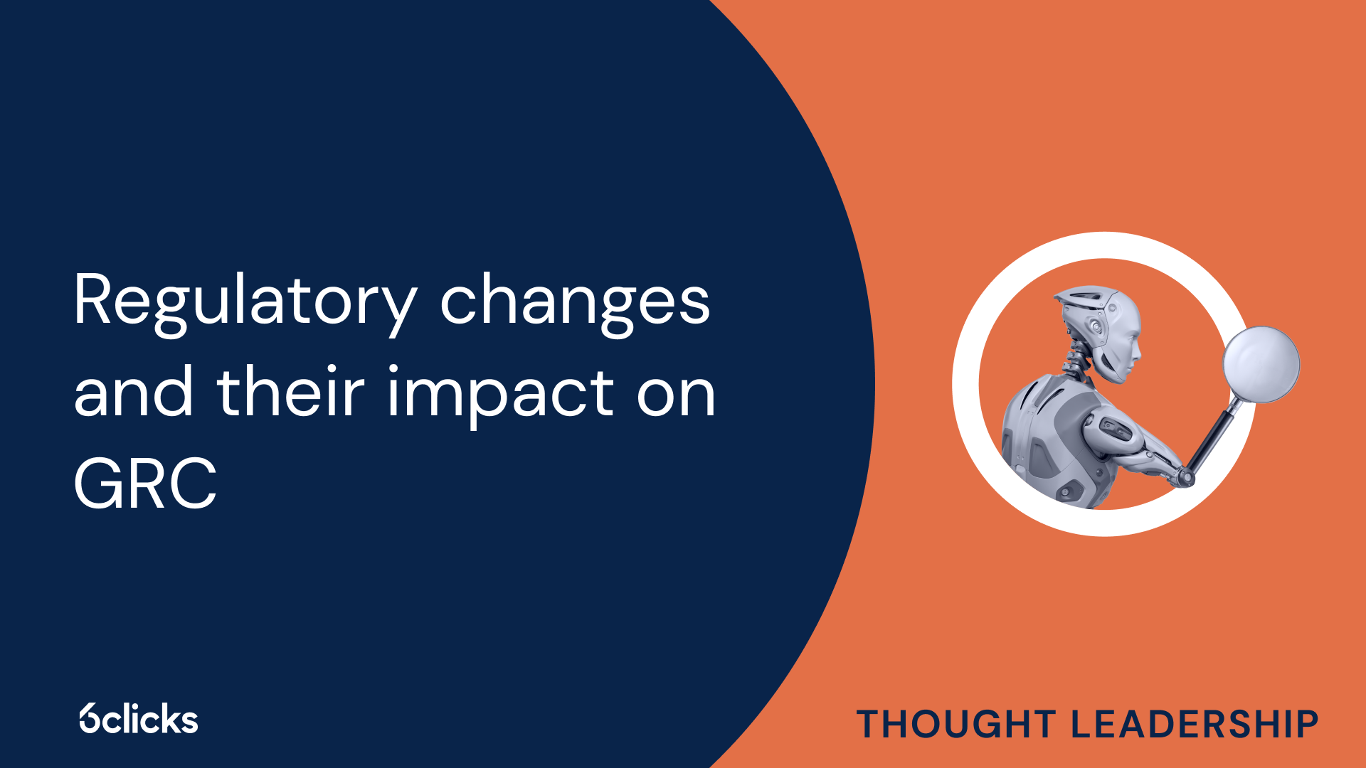 Regulatory changes and their impact on GRC