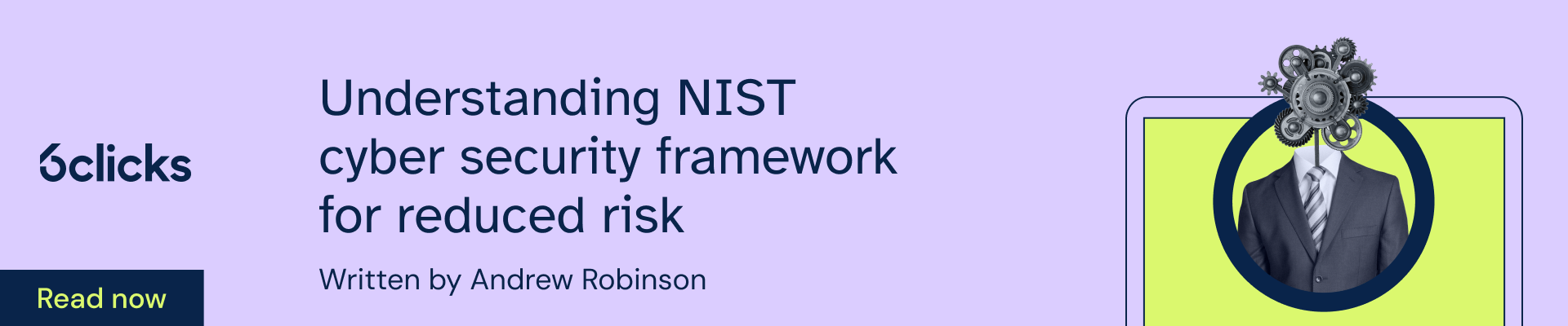 Understanding NIST cyber security framework for reduced risk