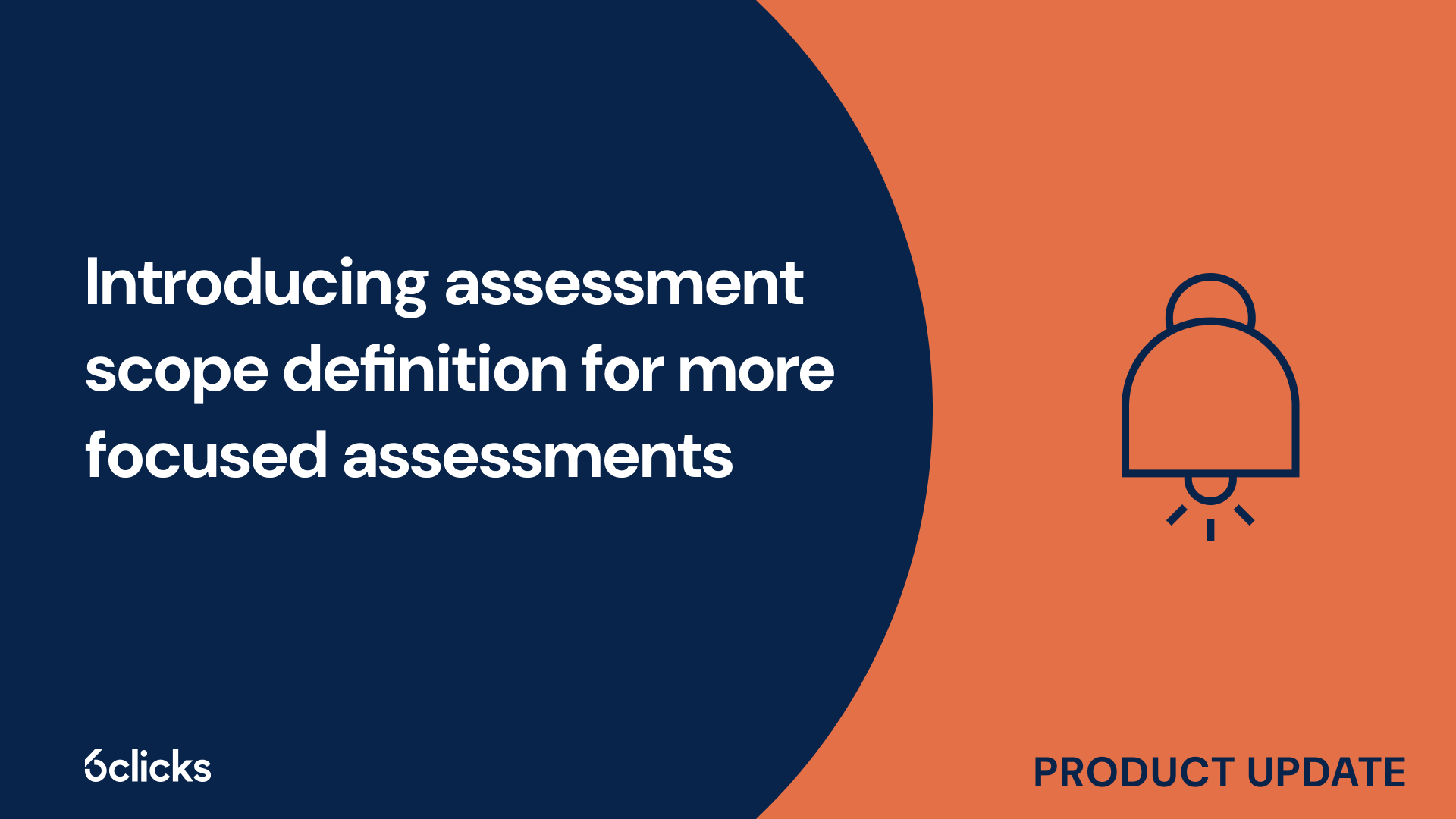 Introducing assessment scope definition for more focused assessments