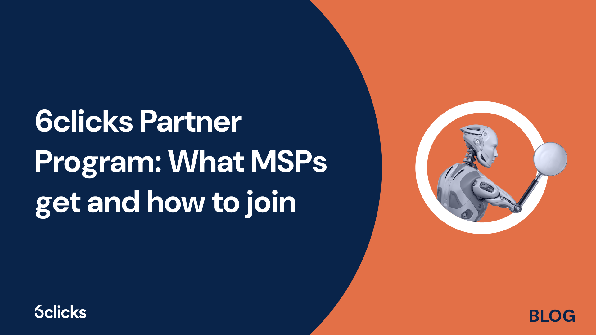6clicks Partner Program: What MSPs get and how to join