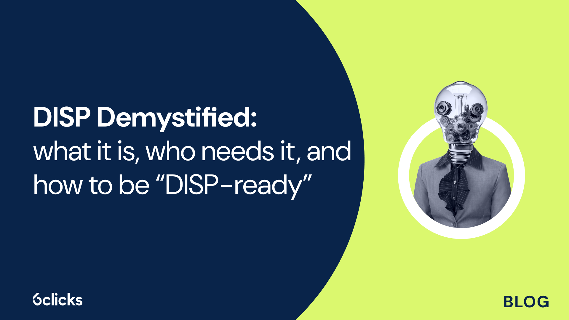 DISP Demystified: what it is, who needs it, and how to be DISP-ready