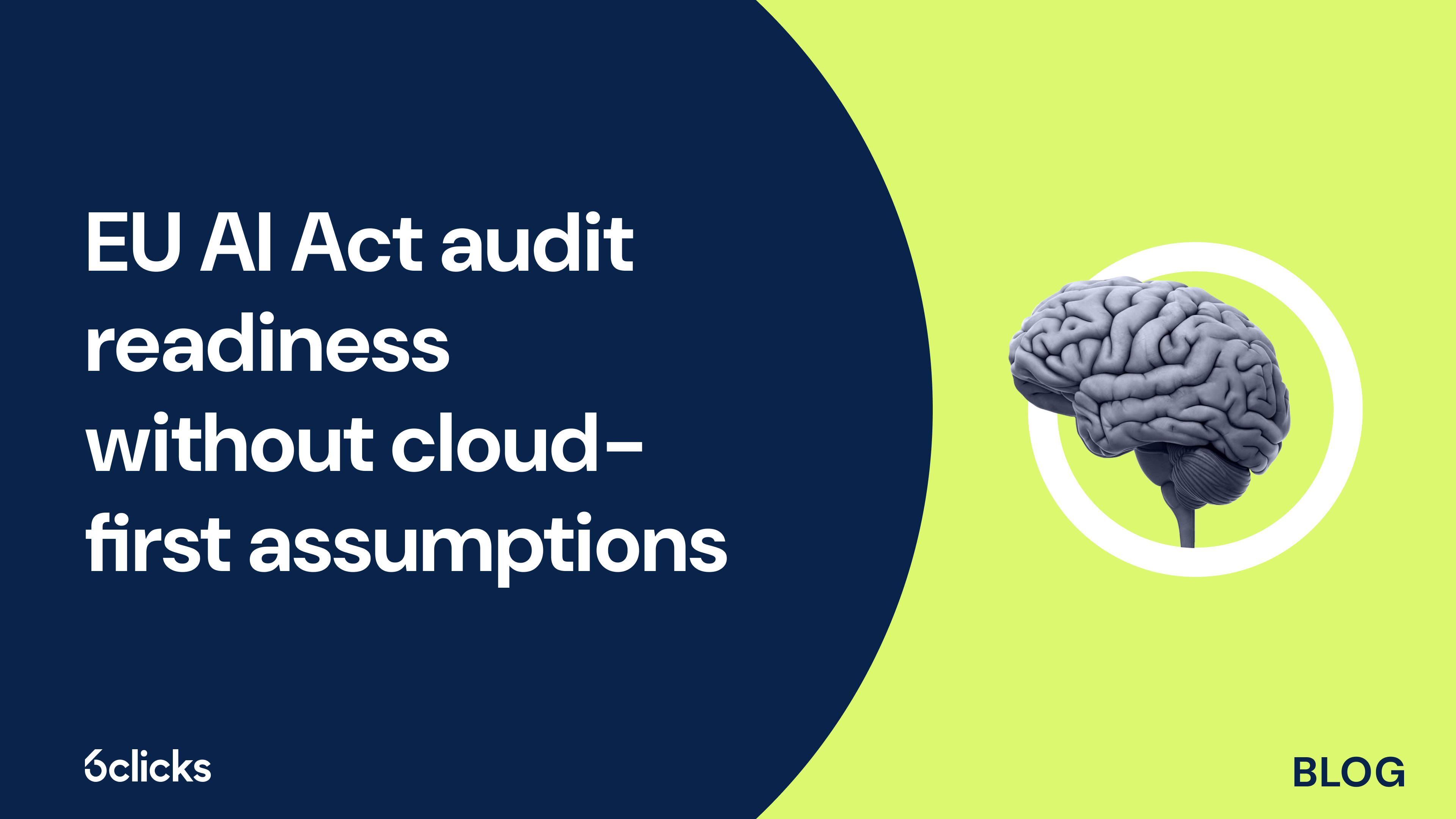 EU AI Act audit readiness without cloud-first assumptions