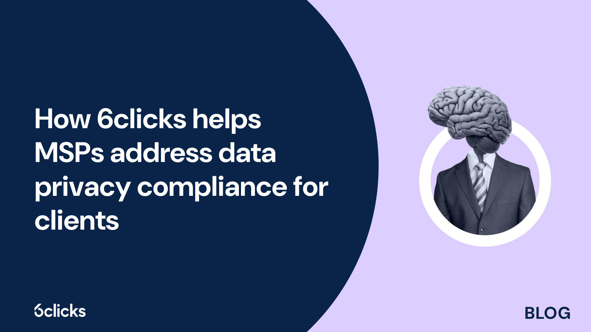 How 6clicks helps MSPs address data privacy compliance for clients