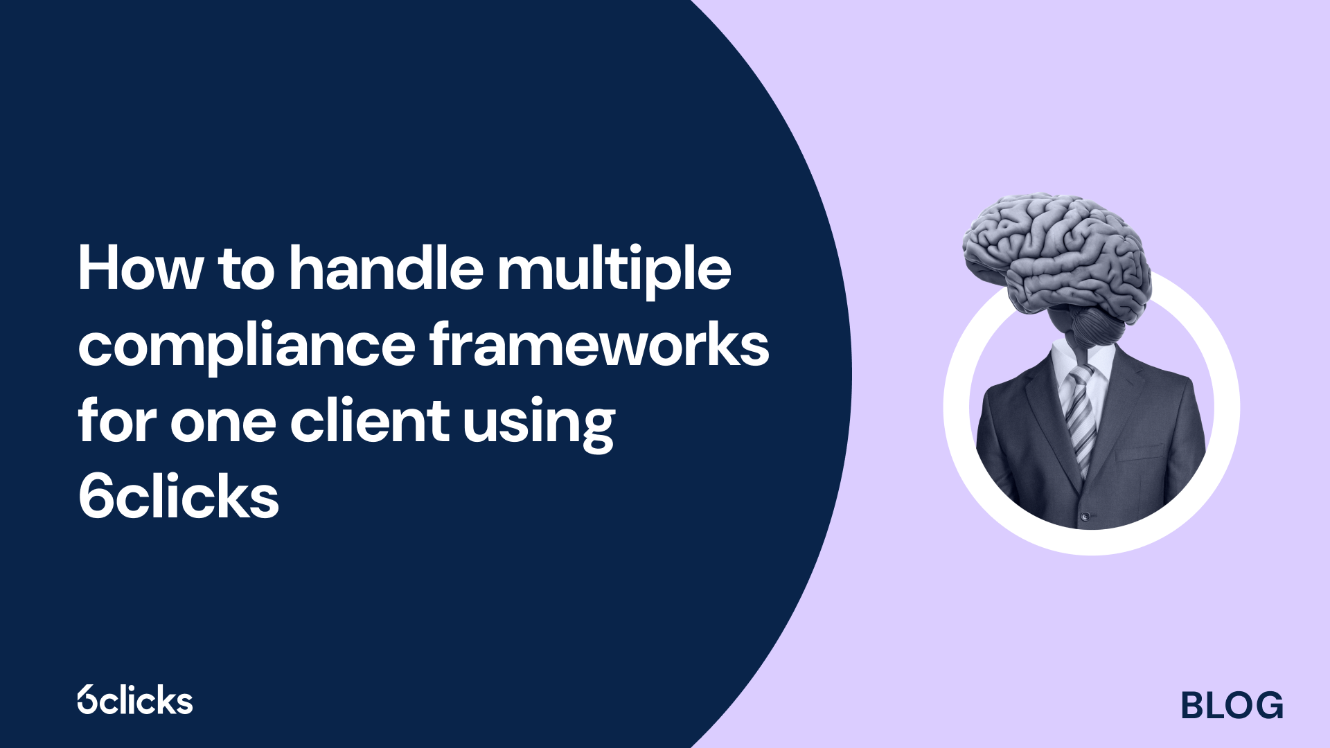 How to handle multiple compliance frameworks for one client using 6clicks