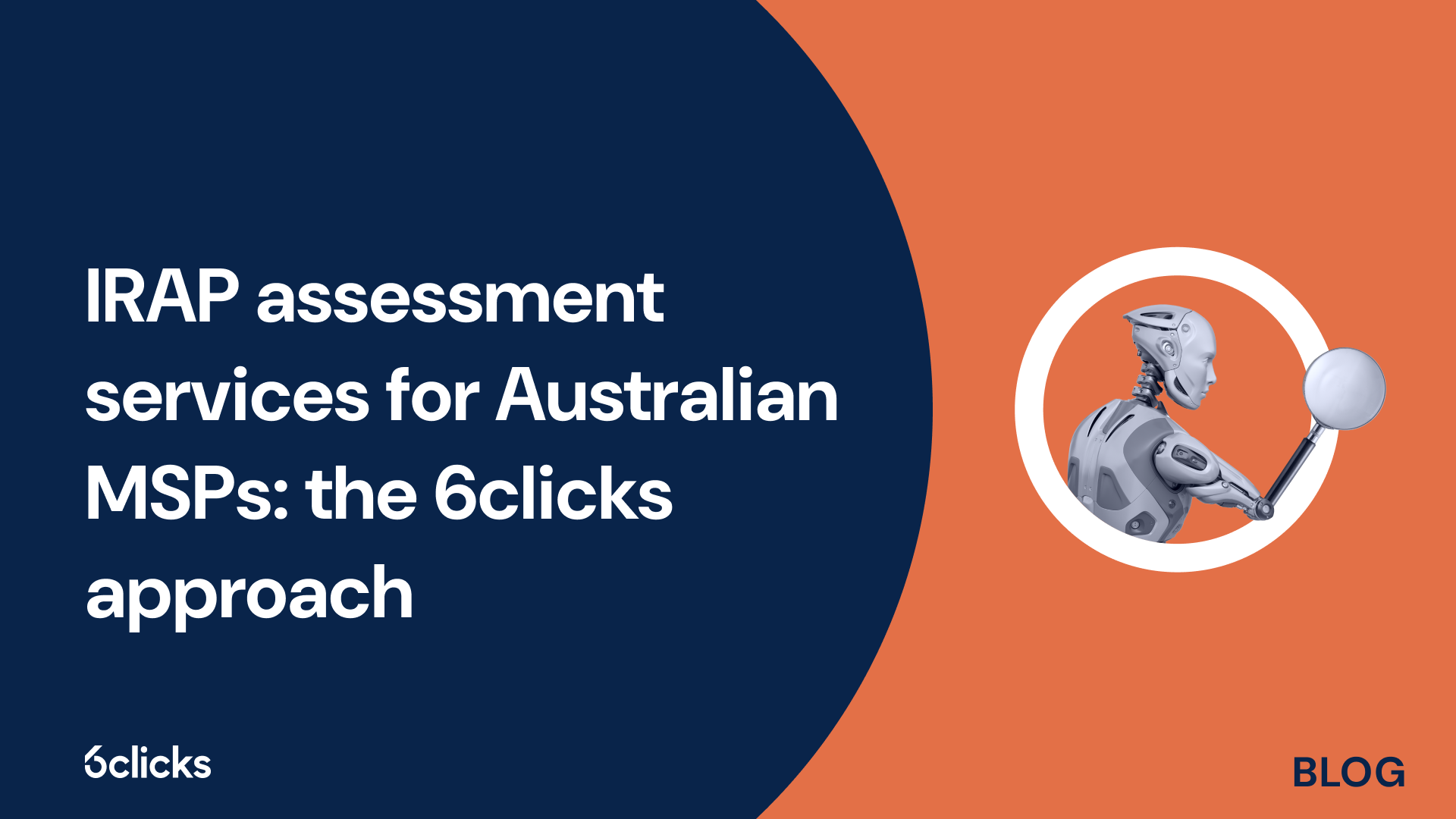 IRAP assessment services for Australian MSPs: the 6clicks approach