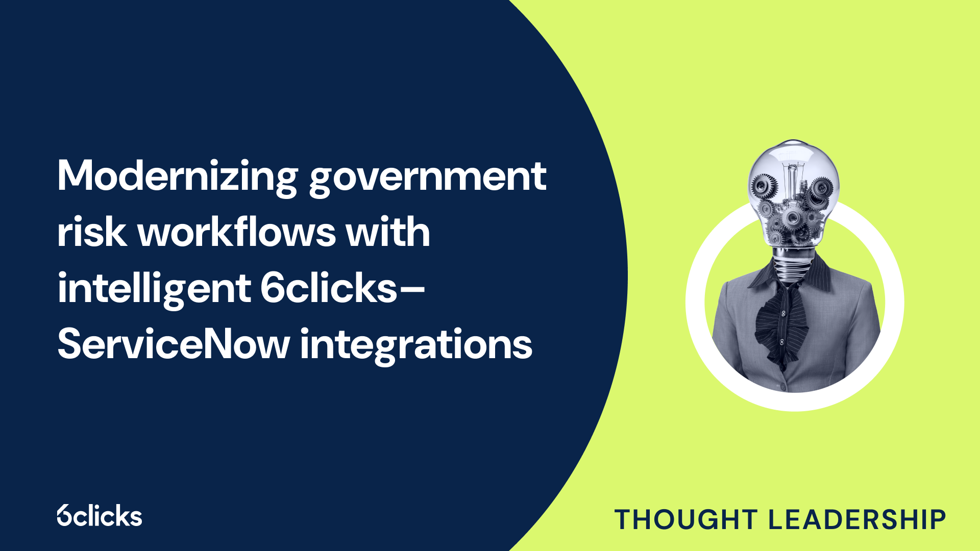 Modernizing government risk workflows with intelligent 6clicks–ServiceNow integrations