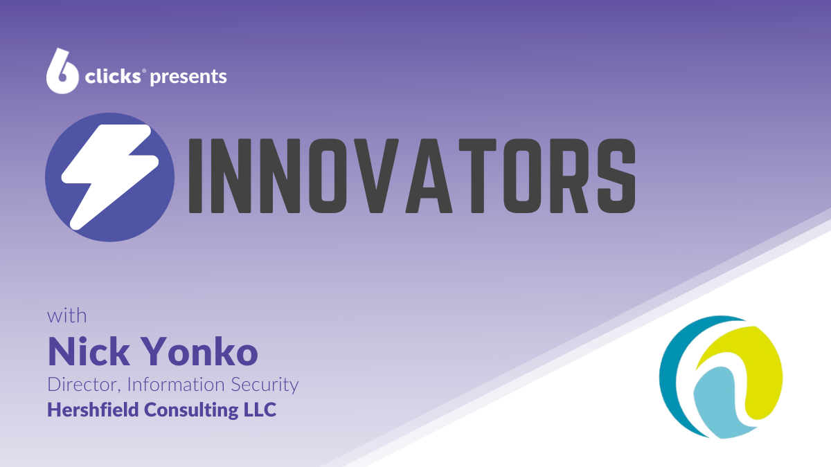 The Innovators: Nick Yonko - Hershfield Consulting LLC