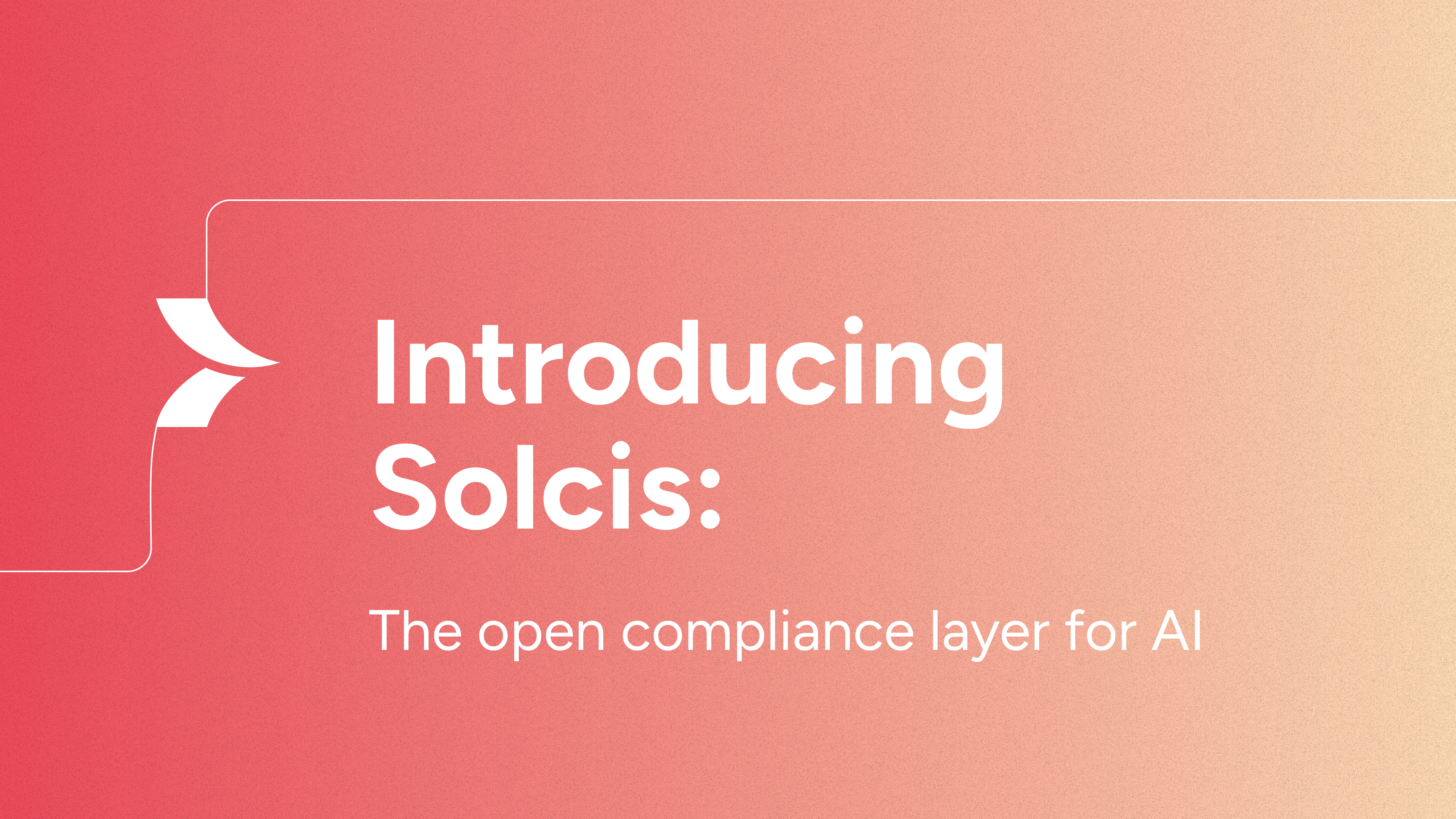 Introducing Solcis: the open compliance layer for AI