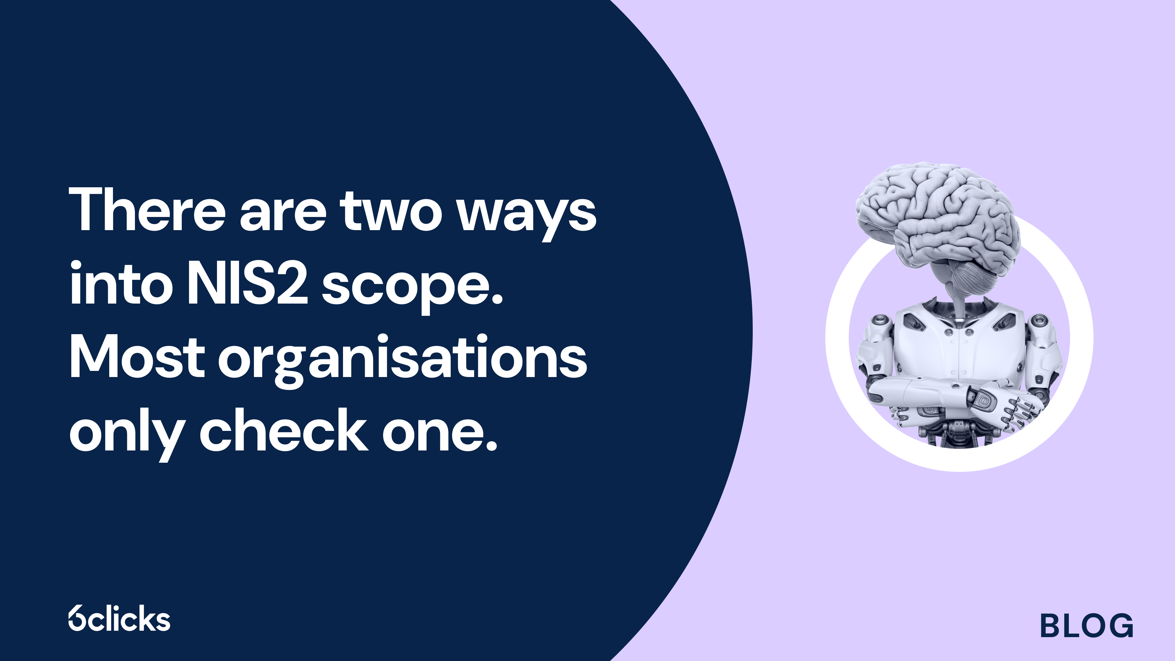 There are two ways into NIS2 scope. Most organisations only check one.
