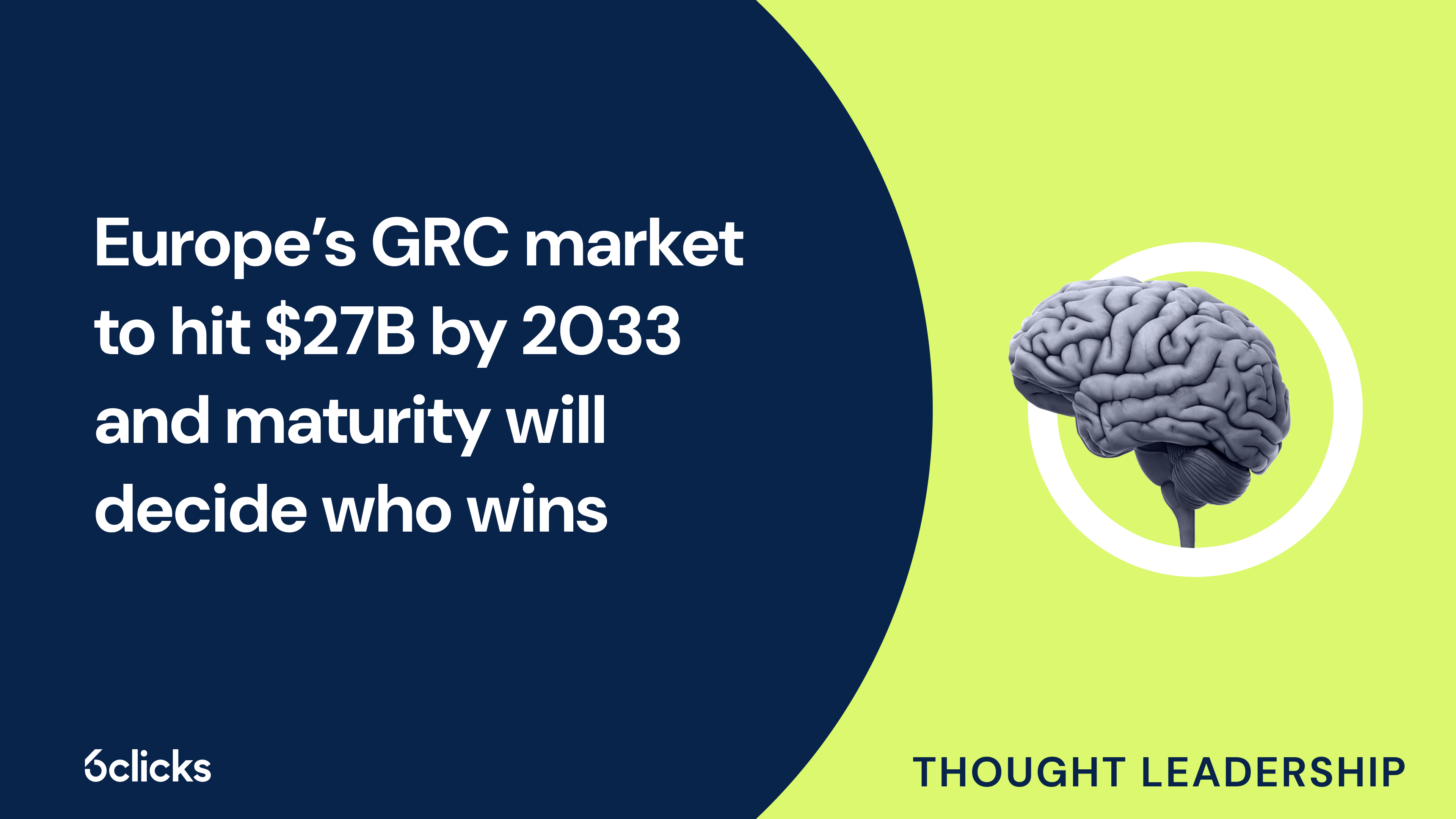 Europe’s GRC market to hit $27B by 2033 and maturity will decide who wins