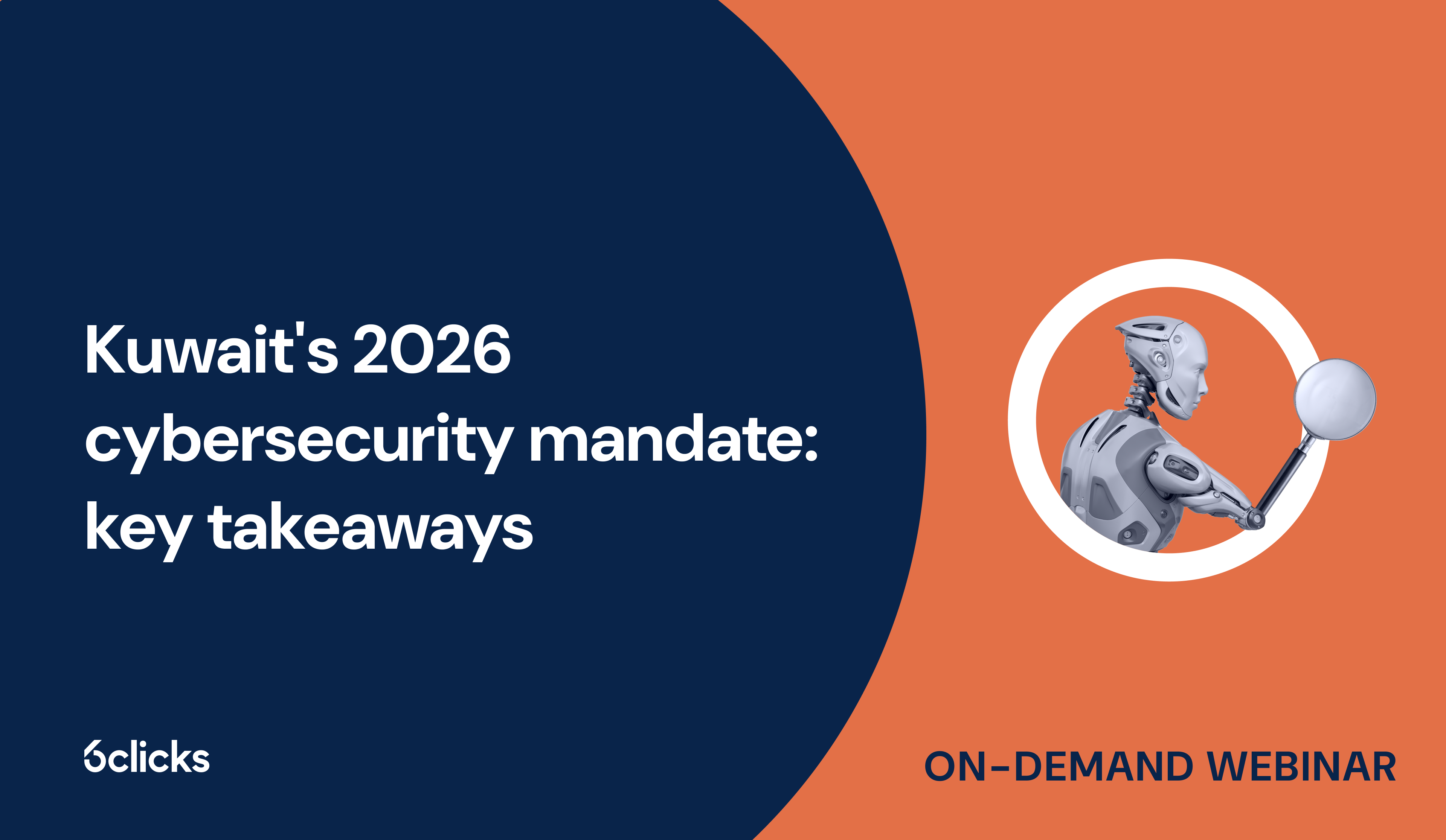 What did Kuwait Kuwait’s NCSC Decision No. 2 of 2026 mean in practice? Key takeaways from the 6clicks and RSM Kuwait webinar on the KNBCC compliance deadline.